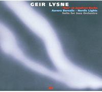 Lysne Geir - Aurora Borealis - Nordic Lights: Suite for Jazz Orchestra