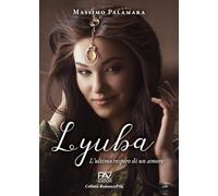 Lyuba. L'ultimo respiro di un amore (Romance)