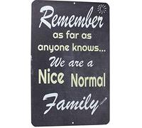 LYYUCKE Letrero de metal con cita familiar vintage de 30,5 x 20,3 cm con texto en inglés "Remember As Far As Anyone Knows We are a Nice Normal Family Vintage Family Quote Sign" para decoración de