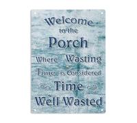 LYYUCKE Letrero de metal con texto en inglés "Welcome to The Porch Where Wasting Time Is Considered Time Well Wasted", cartel de bienvenida al porche para decoración de pared en casa, oficina, 12 x 8
