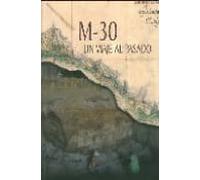 M-30: Un Viaje Al Pasado
