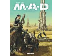 M.A.D. - Tome 1 - Un empire de rouille (M.A.D., 1)