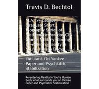 M.A. Ivy League Graduate Short Biography Series of Mathematic Paradox CIA Clones Military Cloning: Re-entering Reality in You're Human Body what ... on Yankee Paper and Psychiatric Stabilization