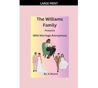 M.A.(Marriage Anonymous): 1 (The Williams Family .....Presents)