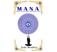 M A N A: Words for Awakening Your Divine Power (dreaming poetry)