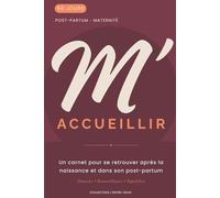 M’accueillir: Mon carnet de post-partum / maternité · 90 jours