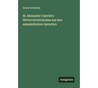 M. Alexander Castrén's Wörterverzeichnisse aus den samojedischen Sprachen