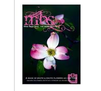 M.B.S. Mind body soul The Book of Love: Erotic & Exotic Flowers