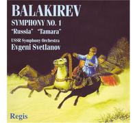 M. Balakirev - Sym 1 in C Major / Tamara Sym Poem / Overture on