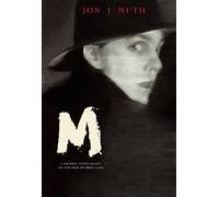 M by Jon J. Muth: A graphic novel based on the film by Fritz Lang