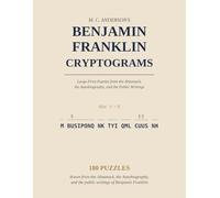 M. C. Anderson's Benjamin Franklin Cryptograms Large-Print Puzzles from the Almanack, the Autobiography, and the Public Writings (M. C. Anderson's Cryptogram Puzzles)