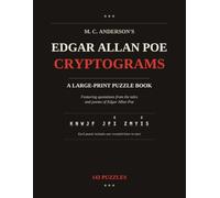 M. C. Anderson's Edgar Allan Poe Cryptograms A Large-Print Puzzle Book (M. C. Anderson's Cryptogram Puzzles)