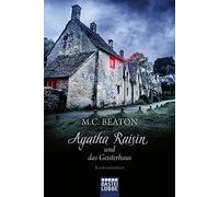 M. C. Beaton Sa Agatha Raisin und das Geisterhaus: Kriminalroman ( (Tapa blanda)