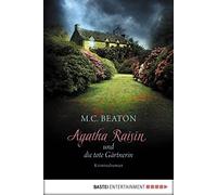 M. C. Beaton Sa Agatha Raisin und die tote Gärtnerin: Kriminalroma (Tapa blanda)