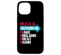 M.E.G.A Haga que Inglaterra sea grande otra vez. Reforma Reino Unido. Carcasa para iPhone 15