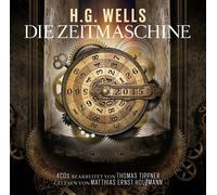 Bearbeiter: T. Tippner / Gelesen Von M.E. Holzmann - Die Zeitmaschine / H.G. Wells