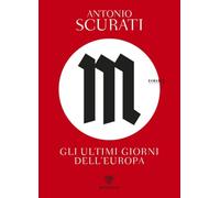M. Gli Ultimi Giorni Dell Europa