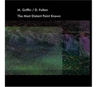 M Griffin/D Fulton - The Most Distant Point Known