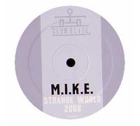 M.I.K.E. - Strange World 2006 [Vinilo]
