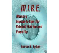 M.I.R.E.: Memory Implantation for Rehabilitation and Empathy