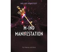 M-IND Manifestation: für Mama und Kind: 1