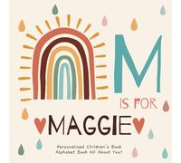 M is for Maggie: A Personalized Children's Book: An Alphabet Adventure All About You!