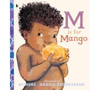 M Is for Mango: A first book of M words from the award-winning creators of Baby Goes to Market, ages 2+