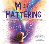 M Is For Mattering: Because Everyone Does: 1 (Choose2matter)