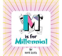 M is For Millennial