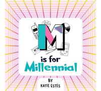 M is For Millennial