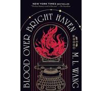 M. L. Wang Blood Over Bright Haven (Tapa blanda)