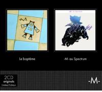 M - Le Baptême / Live au Spectrum (Coffret 2 CD)
