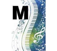M: Letter "M" Piano Keys Monogram Watercolor Initial Notebook - College-Ruled Personal Journal, Writing Pad or Diary Gift for Musicians, Students, Classic Pianists, and Music Artists - 110 Pages, 6x9