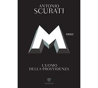 M. L'uomo della provvidenza (Narratori italiani)