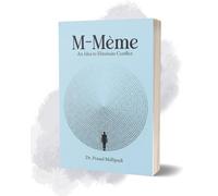 M-Meme: An Idea To Eliminate Conflict: Spiritual Reflection and Self-Discovery for the Modern Mind | The Concept that Unites Mind, Matter, and Meaning