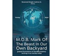 M.O.B. MARK OF THE BEAST IN OUR OWN BACKYARD