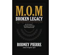 M.O.M: Broken Legacy: The System That Profits When Families Break