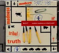 M.O.T. - Modern Madness Or Tribal Truth