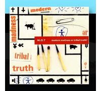 M.O.T. - Modern Madness Or Tribal Truth?