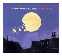 M Shanghai String Band - From The Air