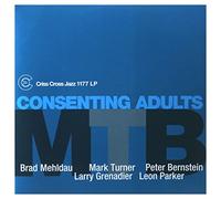 M.T.B. (Brad Mehldau, Mark Turner, Peter Bernstein) - Consenting Adults [Vinilo]