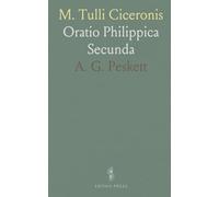 M. Tulli Ciceronis: Oratio Philippica Secunda