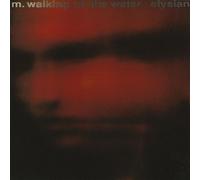 M Walking on the Water - Elysian [Import]