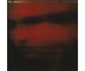 M Walking on the Water - Elysian [Import]