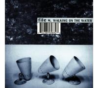 M.Walking on the Water - File [Import]