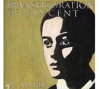 M Ward - Transfiguration of Vincent