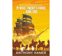 M Was Twenty-Three June 1381 (The Medieval Chronicles Series)