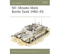 M1 Abrams Main Battle Tank 1982-92: No.2 (New Vanguard)