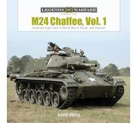 M24 Chaffee, Vol. 1: American Light Tank in World War II, Korea, and Vietnam: 12 (Legends of Warfare: Ground, 12)