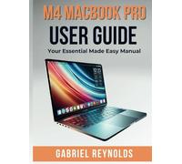 M4 MacBook Pro User Guide: Your Essential Made Easy Manual (Computers & Tablets)
